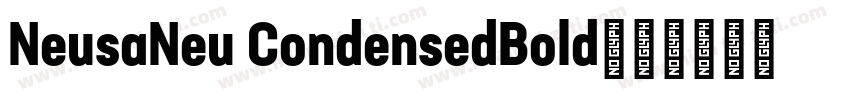 NeusaNeu CondensedBold字体转换